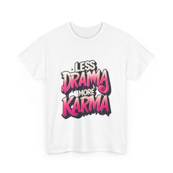 Less Drama More Karma Tee