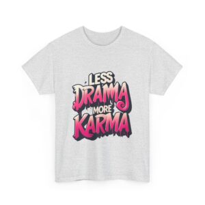 Less Drama More Karma Tee