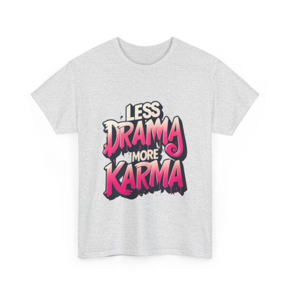 Less Drama More Karma Tee