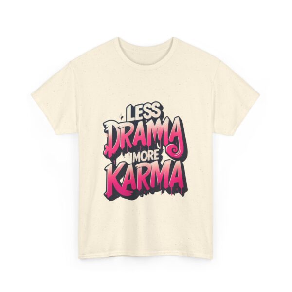 Less Drama More Karma Tee
