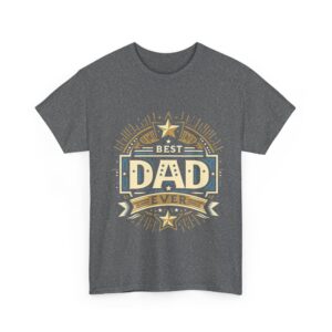 Best Dad Ever Unisex  Tee