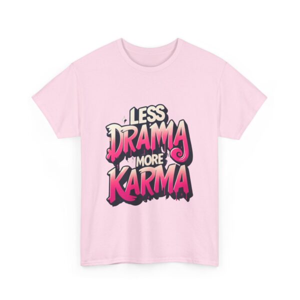 Less Drama More Karma Tee
